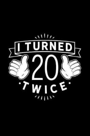 Cover of I Turned 20 Twice
