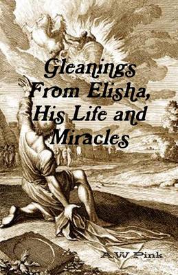 Book cover for Gleanings from Elisha, His Life and Miracles