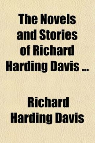 Cover of The Novels and Stories of Richard Harding Davis (Volume 1); The Bar Sinister [And Other Stories