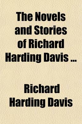 Book cover for The Novels and Stories of Richard Harding Davis (Volume 1); The Bar Sinister [And Other Stories