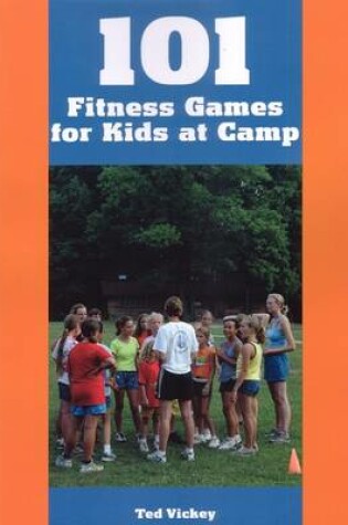Cover of 101 Fitness Games for Kids at Camp