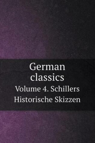 Cover of German classics Volume 4. Schillers Historische Skizzen