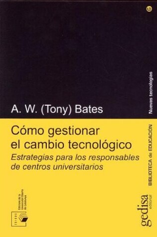 Cover of Como Gestionar El Cambio Tecnologico - Estrategias Para Centros Universitarios