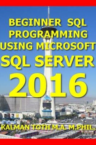 Cover of Beginner SQL Programming Using Microsoft SQL Server 2016