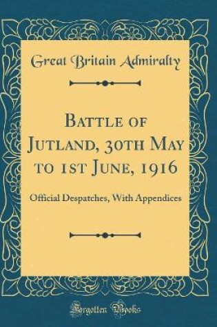Cover of Battle of Jutland, 30th May to 1st June, 1916