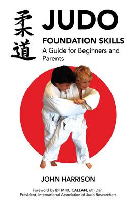 Book cover for Judo Foundation Skills, a Guide for Beginners and Parents