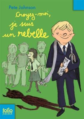 Book cover for Croyez-moi, je suis un rebelle
