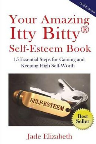 Cover of Your Amazing Itty Bitty(TM) Self-Esteem Book