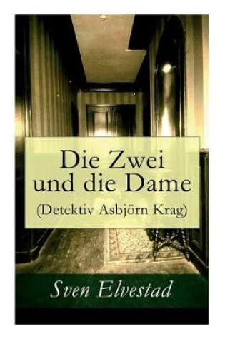 Cover of Die Zwei und die Dame (Detektiv Asbj�rn Krag)