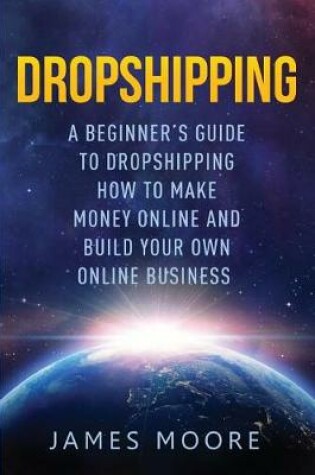 Cover of Dropshipping a Beginner's Guide to Dropshipping