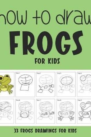 Cover of How to Draw Frogs for Kids