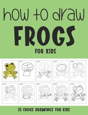 Book cover for How to Draw Frogs for Kids