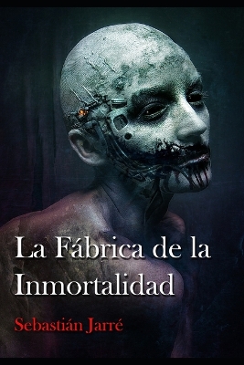 Book cover for La fábrica de la inmortalidad