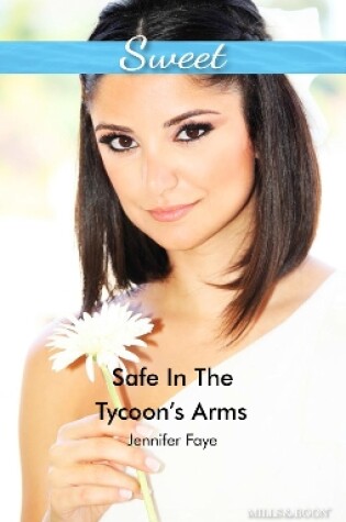 Cover of Safe In The Tycoon's Arms