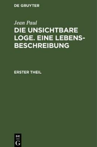 Cover of Die Unsichtbare Loge. Eine Lebensbeschreibung