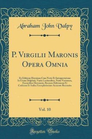 Cover of P. Virgilii Maronis Opera Omnia, Vol. 10