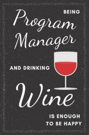 Cover of Program Manager & Drinking Wine Notebook