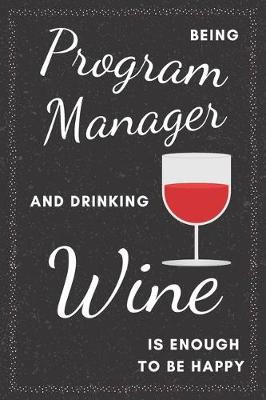 Book cover for Program Manager & Drinking Wine Notebook