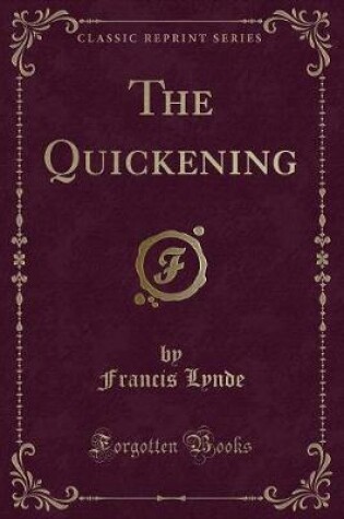 Cover of The Quickening (Classic Reprint)