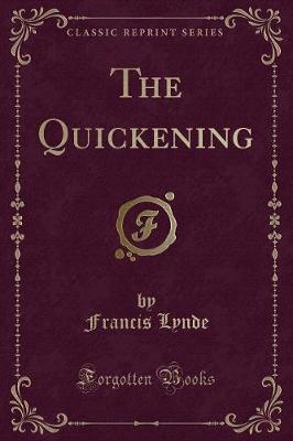 Book cover for The Quickening (Classic Reprint)