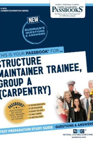 Cover of Structure Maintainer Trainee, Group A (Carpentry)