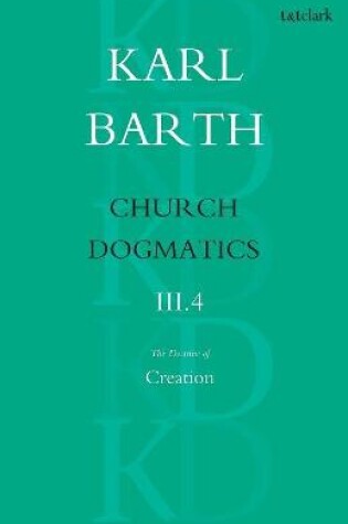 Cover of Church Dogmatics The Doctrine of Creation, Volume 3, Part 4