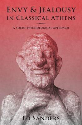 Book cover for Envy and Jealousy in Classical Athens: A Socio-Psychological Approach