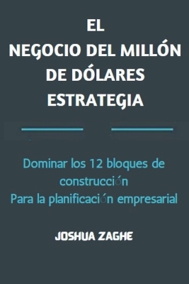 Book cover for El Negocio del Millón de Dólares Estrategia