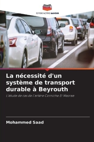 Cover of La nécessité d'un système de transport durable à Beyrouth