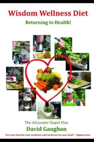 Cover of Wisdom Wellness Diet - Returning to Health!