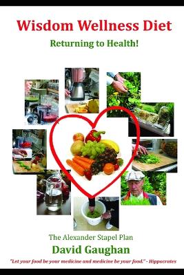 Book cover for Wisdom Wellness Diet - Returning to Health!