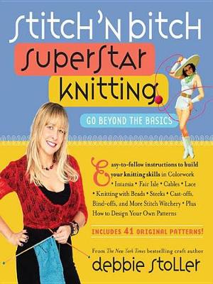Book cover for Stitch 'n Bitch Superstar Knitting