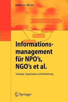 Book cover for Informationsmanagement Fur Npo's, Ngo's et al.: Strategie, Organisation Und Realisierung