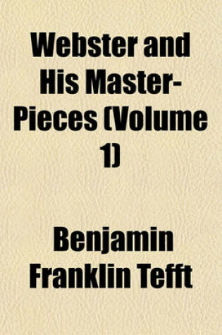 Cover of Webster and His Master-Pieces (Volume 1)