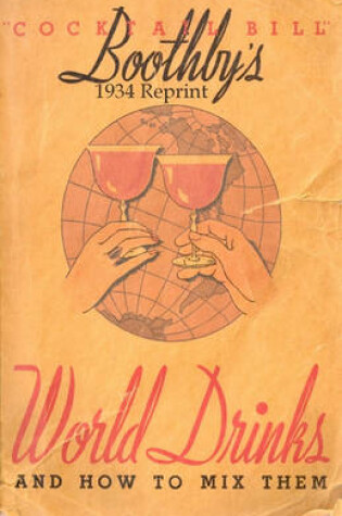 Cover of Boothby's 1934 Reprint World Drinks and How to Mix Them