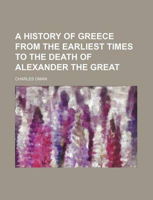 Book cover for A History of Greece from the Earliest Times to the Death of Alexander the Great