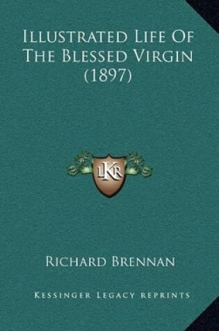 Cover of Illustrated Life of the Blessed Virgin (1897)