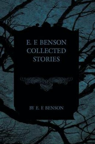 Cover of E. F. Benson Collected Stories