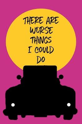 Book cover for There Are Worse Things I Could Do