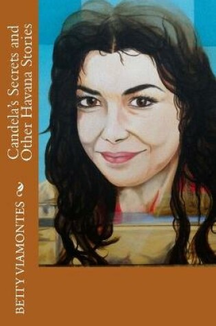 Cover of Candela's Secrets and Other Havana Stories