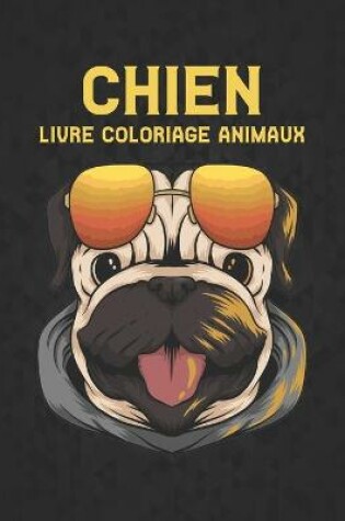 Cover of Chien Livre Coloriage Animaux