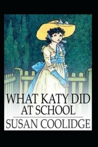 Cover of What Katy Did at School Annotated