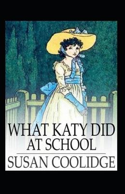 Book cover for What Katy Did at School Annotated