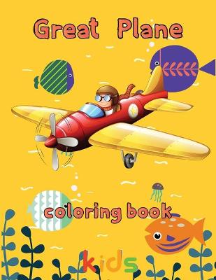 Book cover for Great Plane Coloring Book kids