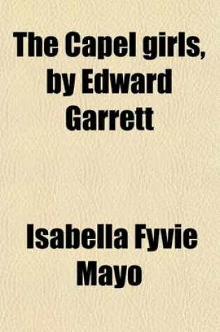 Cover of The Capel Girls, by Edward Garrett