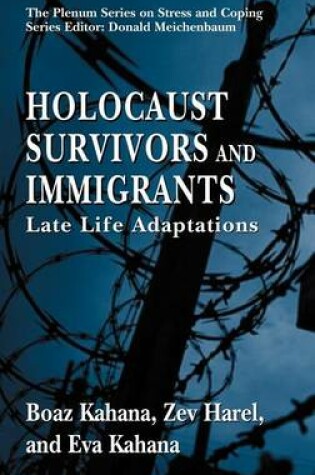 Cover of Holocaust Survivors and Immigrants: Late Life Adaptations