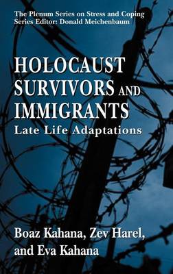 Book cover for Holocaust Survivors and Immigrants: Late Life Adaptations