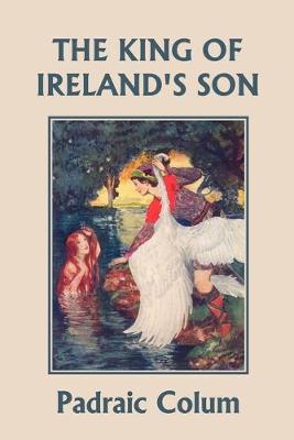Book cover for The King of Ireland's Son, Illustrated Edition (Yesterday's Classics)