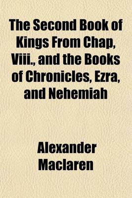 Book cover for The Second Book of Kings from Chap, VIII., and the Books of Chronicles, Ezra, and Nehemiah (Volume 5)