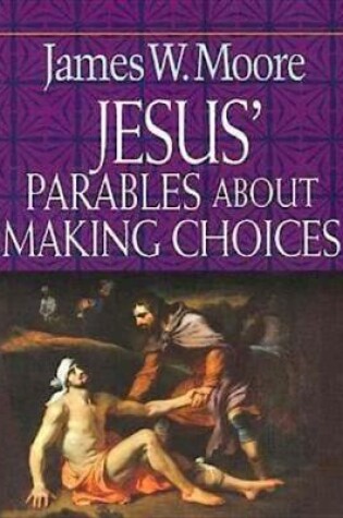 Cover of Jesus' Parables about Making Choices